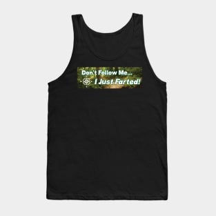 Don't Follow Me... Tank Top